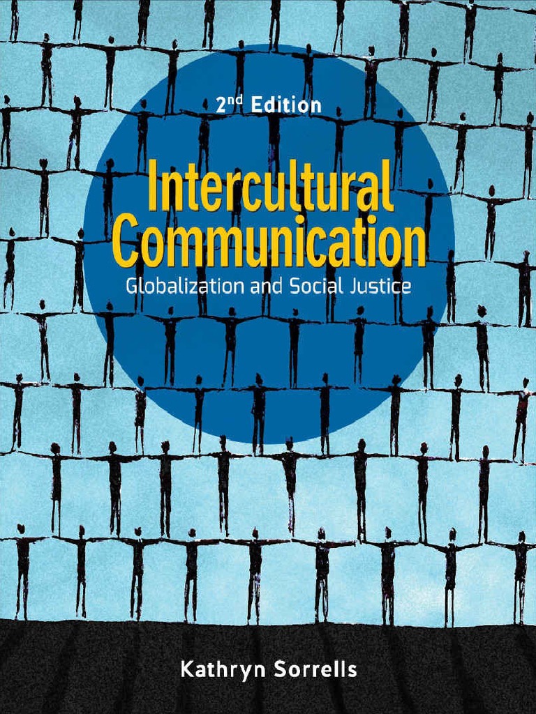 Intercultural Communication Globalization And Social Justice Kathryn