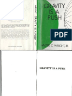Gravity Is A Push by Walter C. Wright