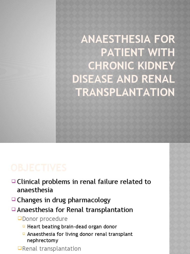 Anaesthesia For Renal Transplantation PDF Chronic Kidney Disease