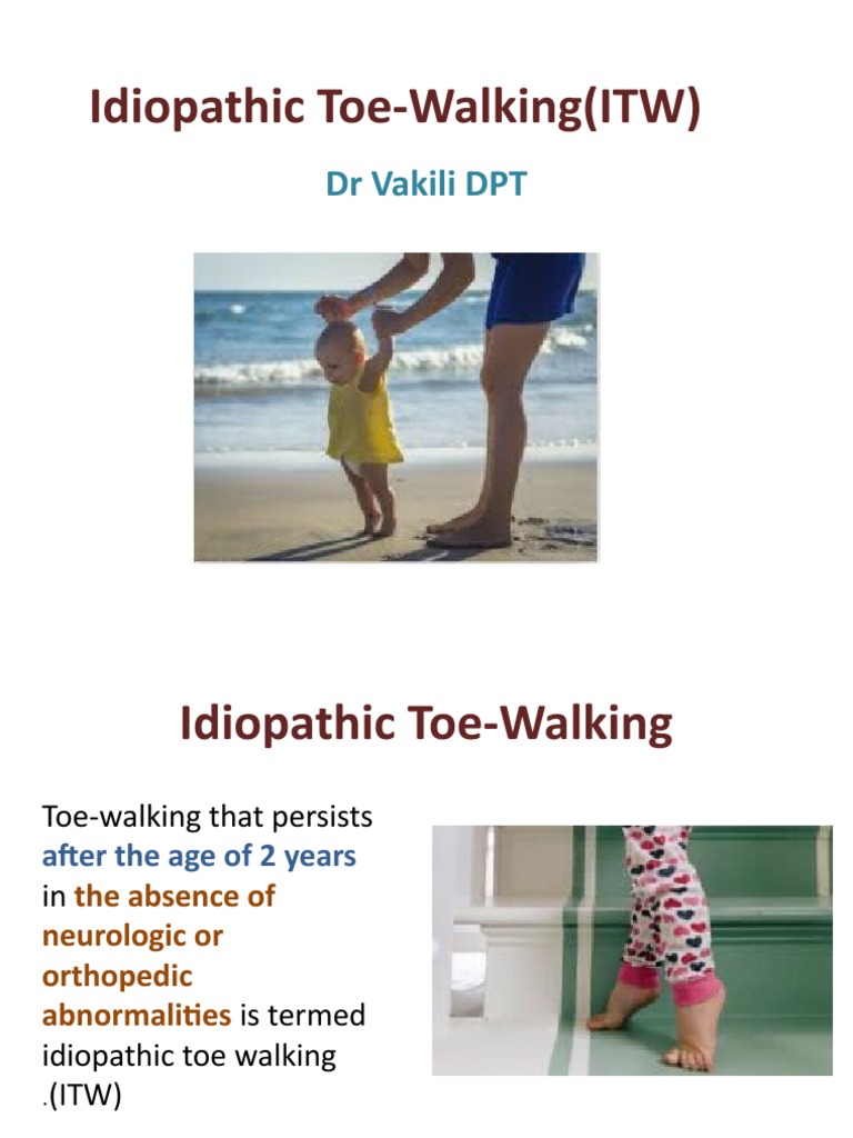 Idiopathic ToeWalking Causes, Features, Interventions and Exercises