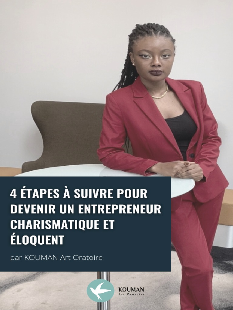 Kouman Art Oratoire Pdf Guide) 4 Étapes À Suivre Pour Devenir Un Entrepreneur Charismatique Et  Éloquent | PDF | Rhétorique | Communication non verbale