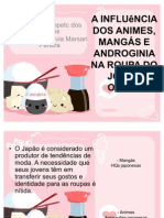 A INFLUêNCIA DOS ANIMES, MANGÁS E ANDROGINIA