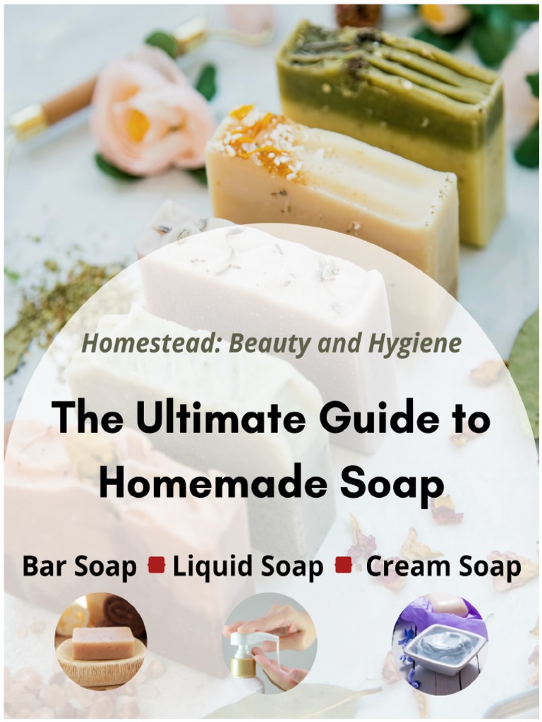 The Ultimate Guide To Homemade Soap PDF Sodium Hydroxide Soap