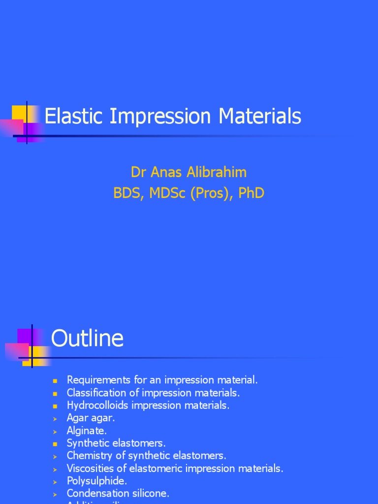 (DR Anas 3) ElasticImpressionMaterials PDF Physical Chemistry