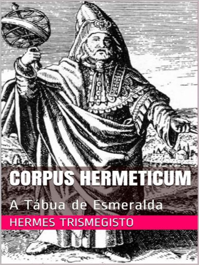 Corpus Hermeticum A Tabua de Esmeralda Hermes Trismegisto PDF