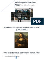 Arte Es Todo Lo Que Los Hombres Dicen Que Es Arte