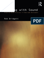 Leading with Sound Proactive Sound Practices in Video Game Development (Rob Bridgett)