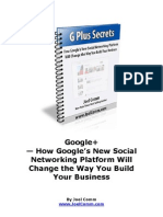 Google+ - How Google's New Social Networking Platform Will Change The Way You Build Your Business