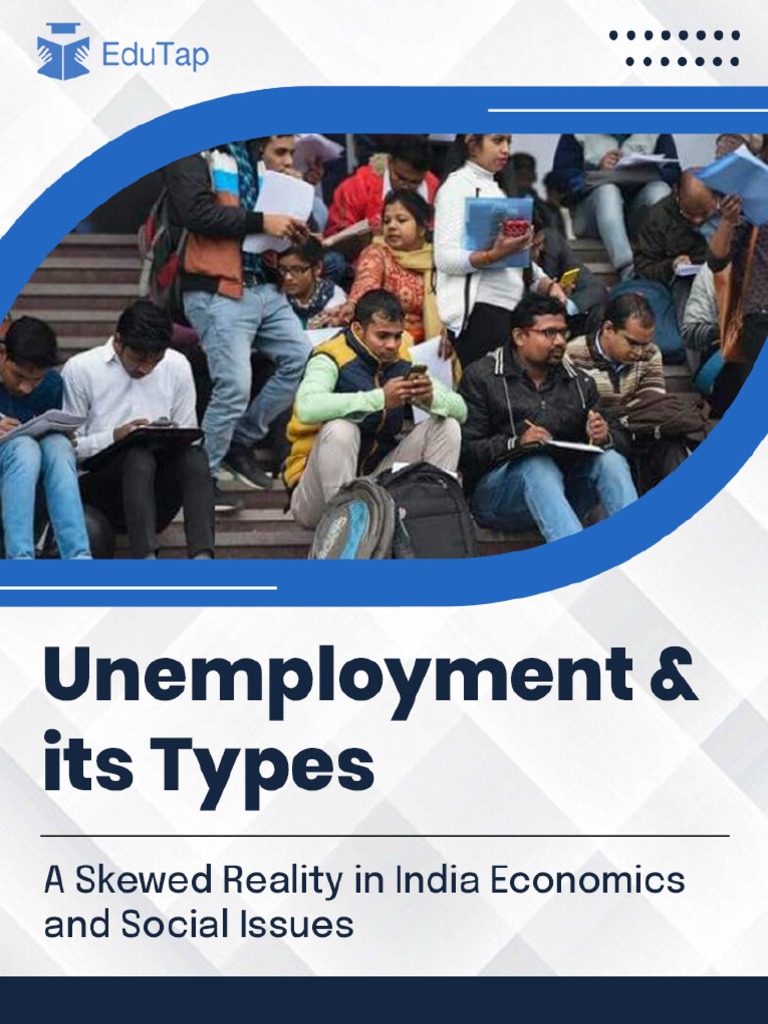 Unemployment Its Types A Skewed Reality in India Economics and Social Issues Lyst3315 PDF