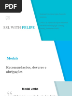 Aula 7 - Sugestões, Deveres e Obrigações - Modals - Should, Must, Have To