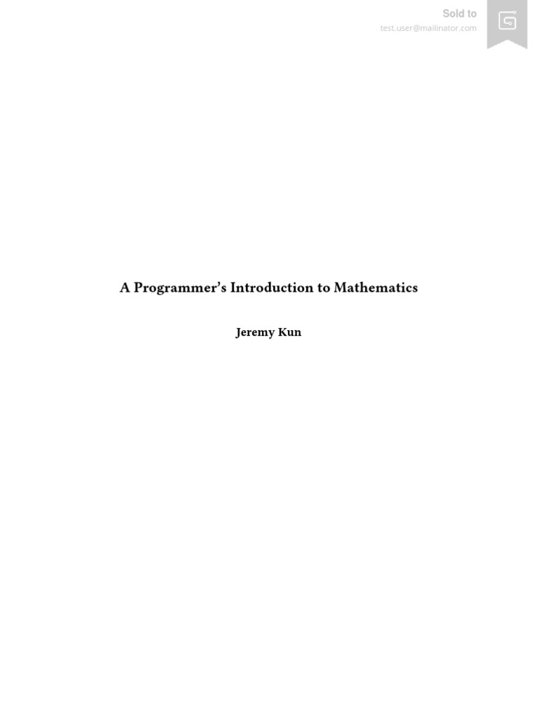 (A Programmer's Introduction To Mathematics) Jeremy Kun - A Programmer ...