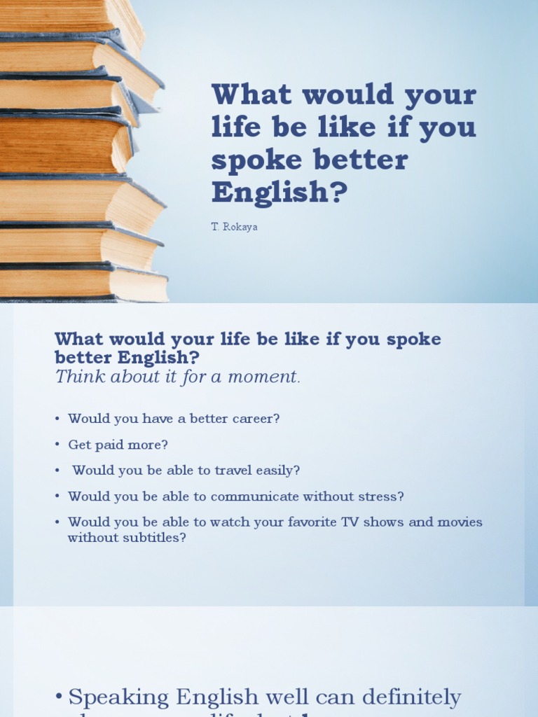 Five Steps to a Confident English Speaker Open Your Mind to