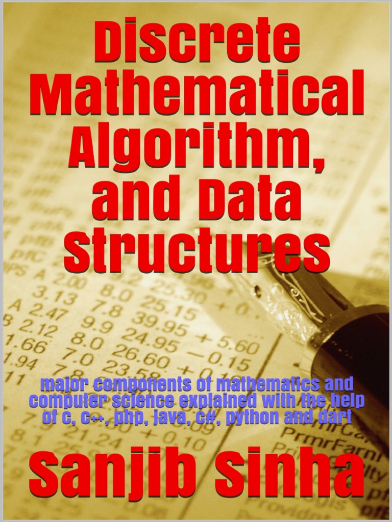 Sanjib Sinha - Discrete Mathematical Algorithm, and Data Structure ...