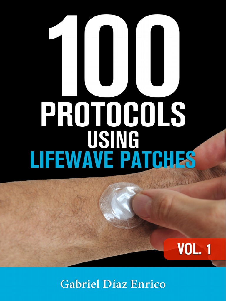 X 100 Protocols Using LifeWave Patches v1.2 PDF