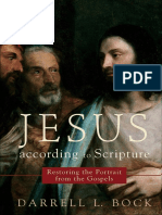 JESUS ACCORDING TO SCRIPTURE. Restoring The Portrait From The Gospels. Darrell L. Bock