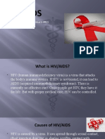 Hiv/Aids: Presented By: Khadyou Motamarri (8B2)