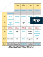 Cronograma para A Semana de 23 A 27/11.: Horário/ Dias 2 Feira 3 Feira 4 Feira 5 Feira 6 Feira 7h 7:50 8:40 Inglês