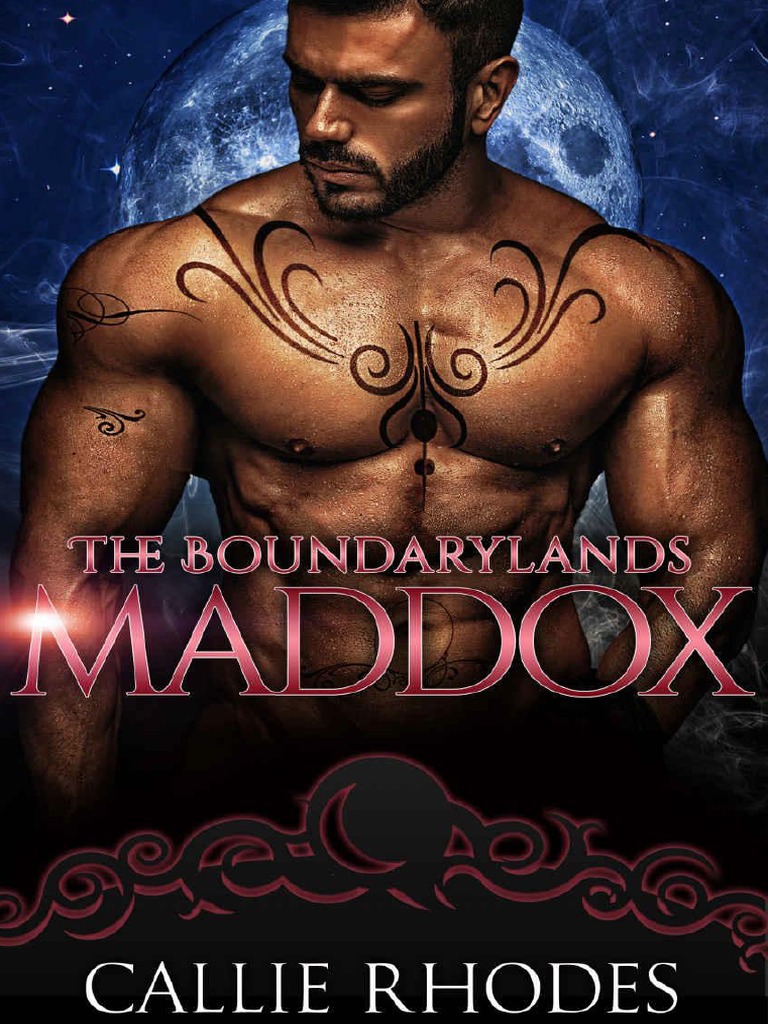 Callie Rhodes 04 - The Boundarylands Omegaverse 04 - Maddox (Rev) R&A ...