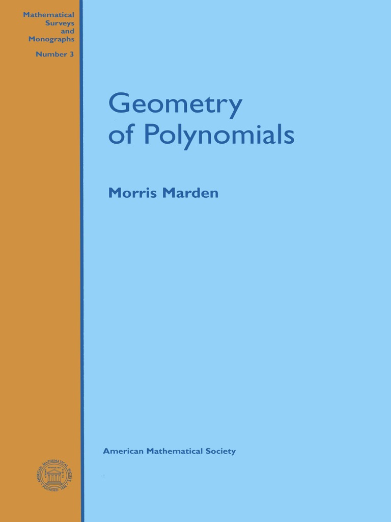 Geometry of Polynomials 5ae4a0ed7f8b9a283f8b458e | PDF | Zero Of A ...