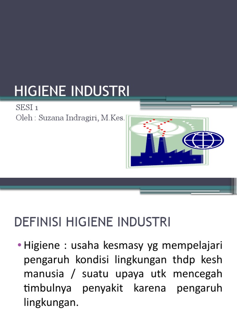 Prinsip Dasar Higiene Industri Dan Evaluasi Faktor Lingkungan Kerja