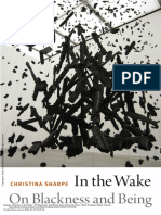 Christina Sharpe, in The Wake On Blackness and Being