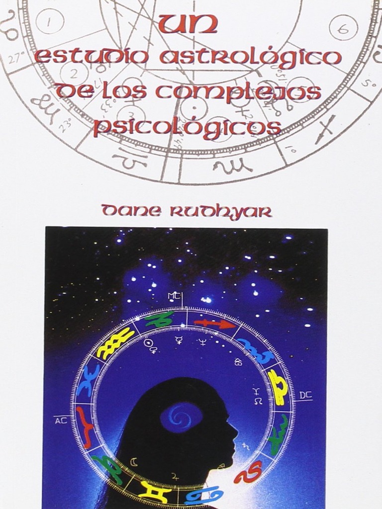 Dane Rudhyar - Un Estudio Astrológico de Los Complejos Psicológicos ...