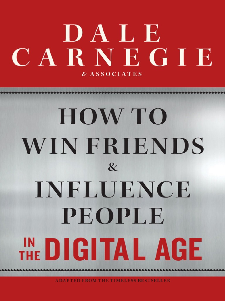 SYNOPSIS OF HOW TO WIN FRIENDS AND INFLUENCE PEOPLE IN THE DIGITAL AGE intelligence overview