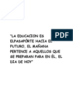 La Educacion Es Elpasapòrte Hacia El Futuro Frase