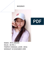 Biografi: Nama: Rita Ardani Kelas: Xii Ipa 1 Tempat, Tanggal Lahir: Desa Seringat 19 Desember 1999