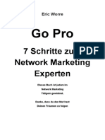 Eric Worre. Go Pro. 7 Schritte zum Network Marketing Experten. Dieses Buch ist jedem im Network Marketing Tätigem gewidme