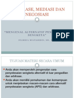 ARBITRASE, MEDIASI DAN NEGOSIASI Mengenal APS