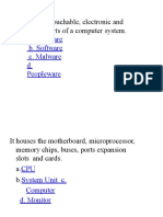 The Physical, Touchable, Electronic and Mechanical Parts of A Computer System