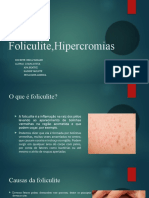 Foliculite, Hipercromias Atual