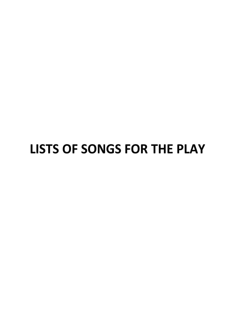 Lists of Songs For The Play | PDF