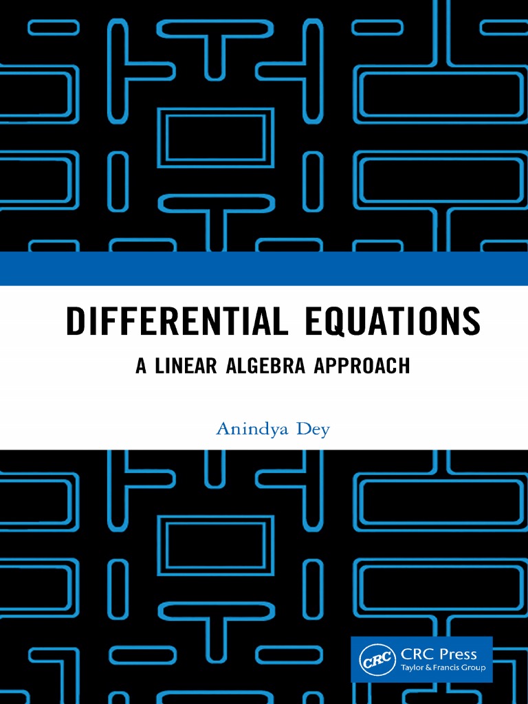 Differential Equations A Linear Algebra Approach (Anindya Dey) PDF