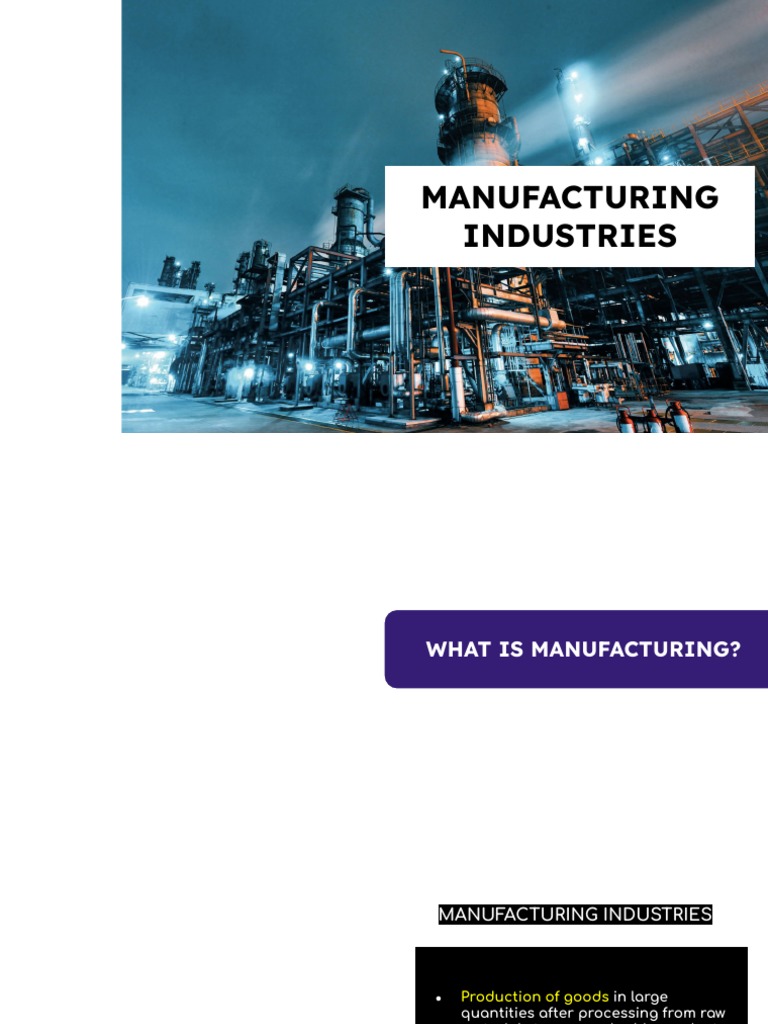 The Development and Importance of Manufacturing Industries in India