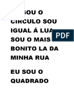 Eu Sou o Círculo Sou Igual Á Lua Sou o Mais Bonito La Da Minha Rua