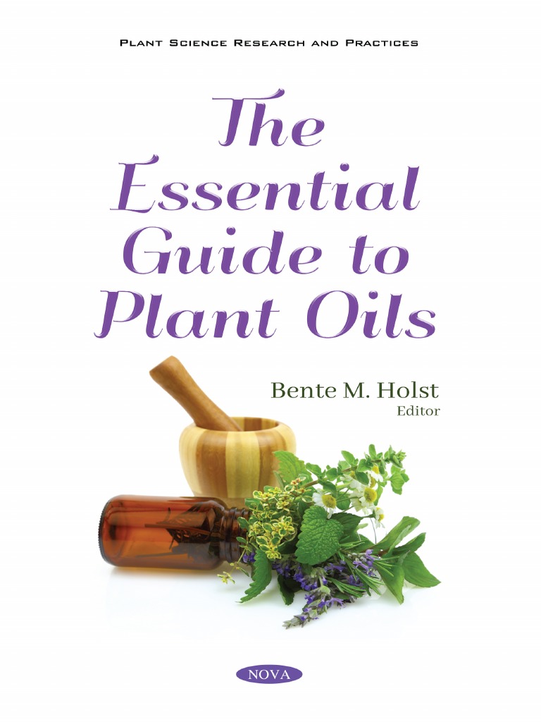 The Essential Guide To Plant Oils PDF Vegetable Oil Palm Oil