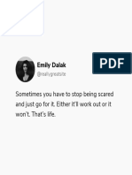 Emily Dalak: Sometimes You Have To Stop Being Scared and Just Go For It. Either It'll Work Out or It Won't. That's Life