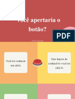 Você Apertaria o Botão