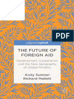 (Palgrave Pivot) Andy Sumner, Richard Mallett - The Future of Foreign Aid - Development Cooperation and The New Geography of Global Poverty-Palgrave Pivot (2012)