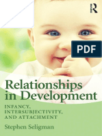 Seligman - S 2018 - Relationships in Development - Infancy, Intersubjectivity, and Attachment