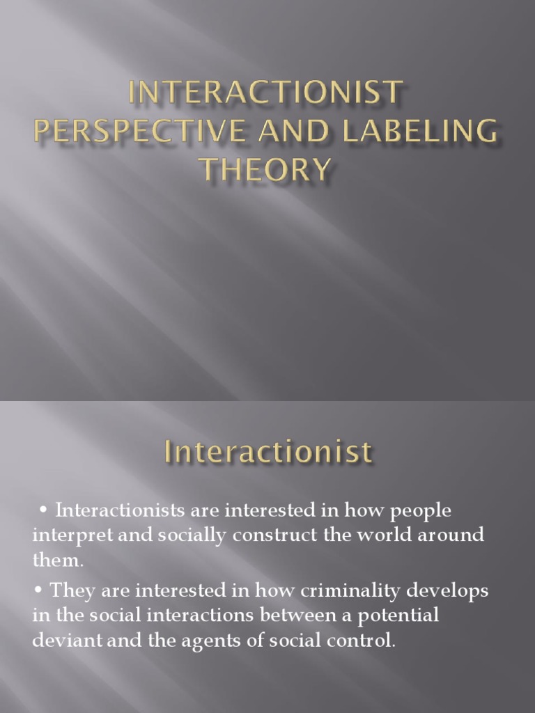 Interactionist Perspective on Labeling Theory | PDF | Deviance ...