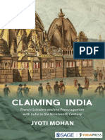 Jyoti Mohan - Claiming India - French Scholars and The Preoccupation With India in The Nineteenth Century-Sage Pubns PVT LTD (2017)