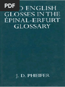 Old English Glosses in The Epinal-Erfurt Glossary (J D Pheifer)