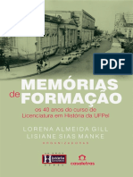 Memórias de Formação - Os 40 Anos Do Curso de Licenciatura em História Da UFPel