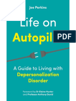Life On Autopilot - A Guide To Living With Depersonalization Disorder