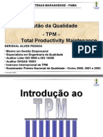 TPM: Total Productivity Maintenance (Manutenção da Produtividade Total)