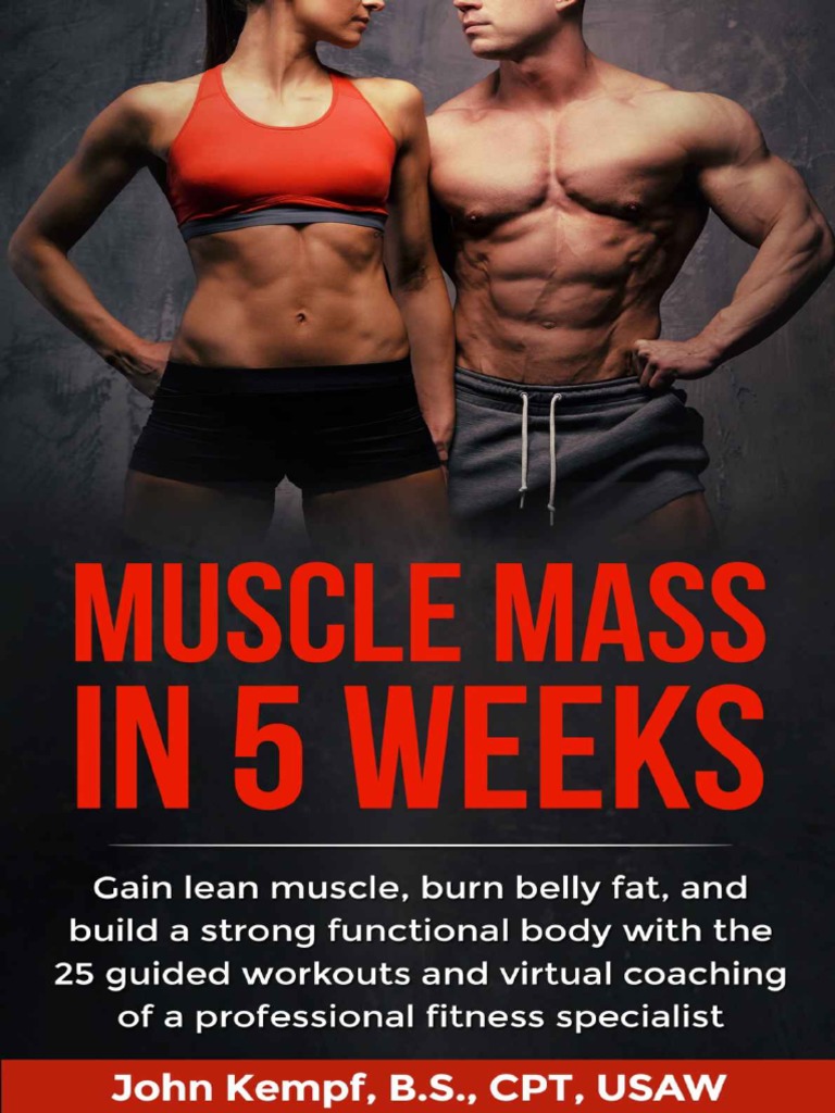 Muscle Mass in 5 Weeks - Gain Le - John Kempf, PDF, Physical Fitness