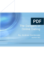 The Dangers of Online Dating: By: Andrea Dombroski